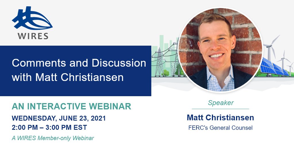 June Webinar – Matt Christiansen, FERC’s General Counsel