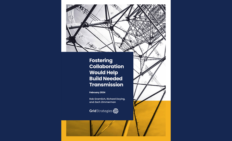 Fostering Collaboration Would Help Build Needed Transmission