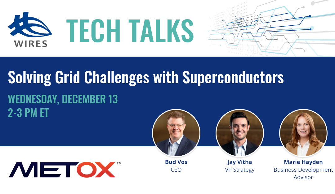 WIRES Tech Talk – Solving Grid Challenges with Superconductors
