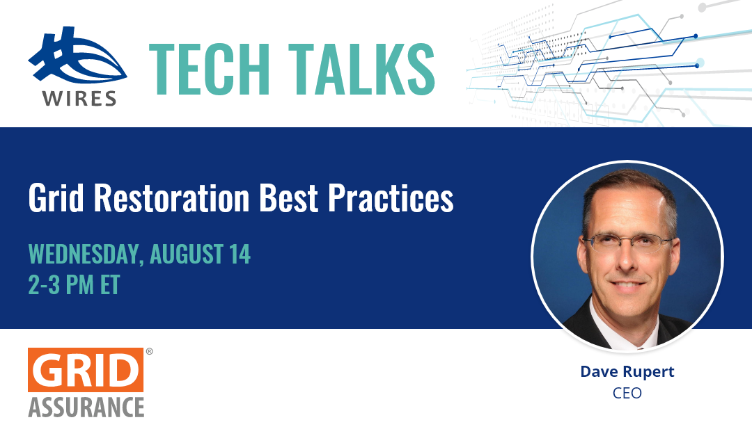 WIRES Tech Talk – Grid Restoration Best Practices