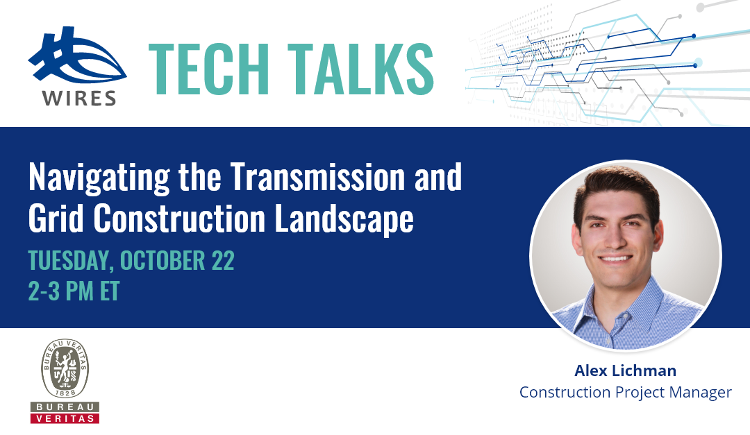 WIRES Tech Talk – Navigating the Transmission and Grid Construction Landscape
